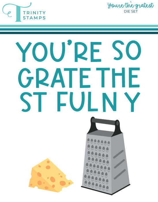 You're the Gratest Die Set