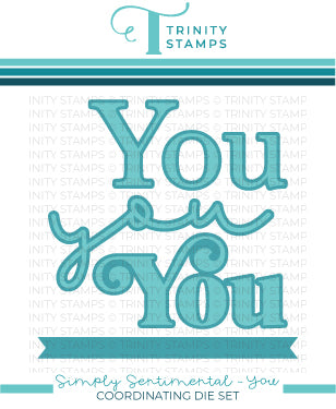 Simply Sentimental - You Coordinating Die Set